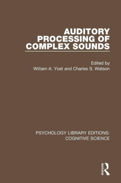 Auditory Processing of Complex Sounds / Edition 1