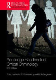 Title: Routledge Handbook of Critical Criminology / Edition 2, Author: Walter S. DeKeseredy