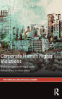 Corporate Human Rights Violations: Global Prospects for Legal Action / Edition 1