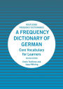 A Frequency Dictionary of German: Core Vocabulary for Learners / Edition 2