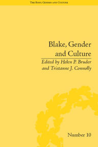 Title: Blake, Gender and Culture, Author: Helen P Bruder