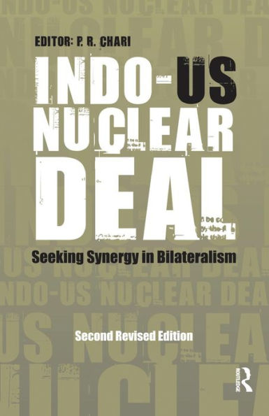 Indo-US Nuclear Deal: Seeking Synergy in Bilateralism