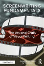 Screenwriting Fundamentals: The Art and Craft of Visual Writing