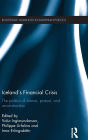 Iceland's Financial Crisis: The Politics of Blame, Protest, and Reconstruction