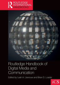 Title: Routledge Handbook of Digital Media and Communication, Author: Leah Lievrouw