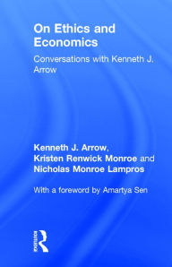 Title: On Ethics and Economics: Conversations with Kenneth J. Arrow, Author: Kenneth J. Arrow
