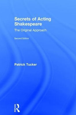 Secrets of Acting Shakespeare: The Original Approach / Edition 2