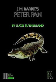 Title: J. M. Barrie's Peter Pan / Edition 1, Author: Lucie Sutherland