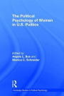 The Political Psychology of Women in U.S. Politics / Edition 1