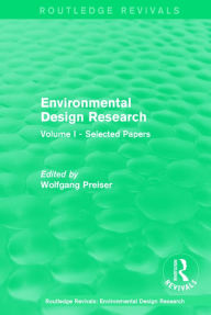 Title: Environmental Design Research: Volume one selected papers / Edition 1, Author: Wolfgang F. E. Preiser