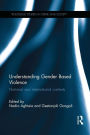 Understanding Gender Based Violence: National and international contexts