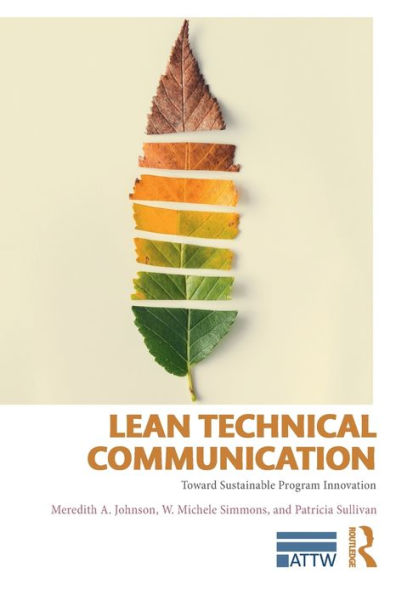 Lean Technical Communication: Toward Sustainable Program Innovation / Edition 1