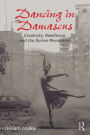 Dancing in Damascus: Creativity, Resilience, and the Syrian Revolution / Edition 1