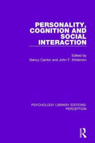 Title: Personality, Cognition and Social Interaction, Author: Nancy Cantor