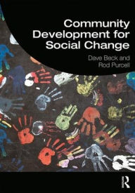 Title: Community Development for Social Change / Edition 1, Author: Dave Beck