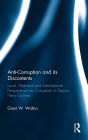Anti-Corruption and its Discontents: Local, National and International Perspectives on Corruption in Papua New Guinea