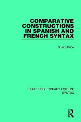 Comparative Constructions in Spanish and French Syntax