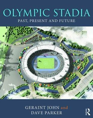 Olympic Stadia: Theatres of Dreams / Edition 1