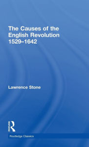 Title: The Causes of the English Revolution 1529-1642, Author: Lawrence Stone