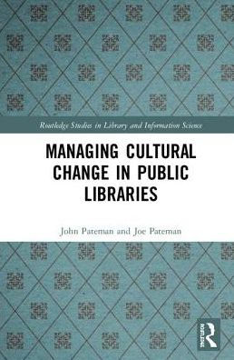 Managing Cultural Change in Public Libraries: Marx, Maslow and Management