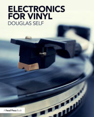 Title: Electronics for Vinyl / Edition 1, Author: Douglas Self