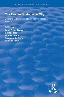 The Human Sustainable City: Challenges and Perspectives from the Habitat Agenda / Edition 1