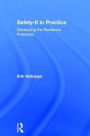 Safety-II in Practice: Developing the Resilience Potentials