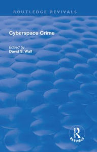 Title: Cyberspace Crime, Author: David Wall
