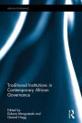 Traditional Institutions in Contemporary African Governance