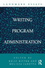Landmark Essays on Writing Program Administration / Edition 1
