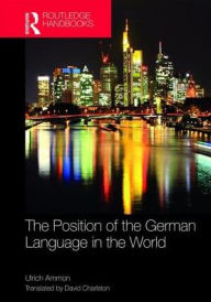 Title: The Position of the German Language in the World / Edition 1, Author: Ulrich Ammon