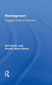 Title: Homegrown: Engaged Cultural Criticism, Author: bell hooks