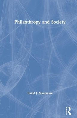 Philanthropy and Society / Edition 1