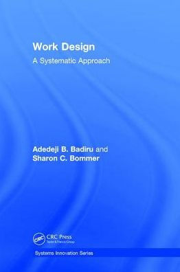 Work Design: A Systematic Approach / Edition 1