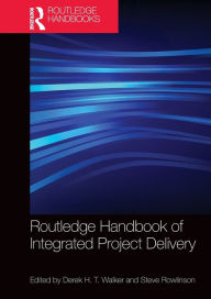 Routledge Handbook of Integrated Project Delivery