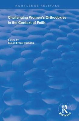 Challenging Women's Orthodoxies in the Context of Faith