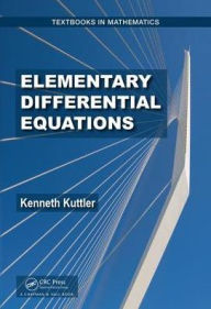 Title: Elementary Differential Equations / Edition 1, Author: Kenneth Kuttler