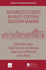 Title: Advanced Studies in Multi-Criteria Decision Making / Edition 1, Author: Sarah Ben Amor