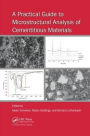 A Practical Guide to Microstructural Analysis of Cementitious Materials