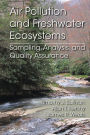 Air Pollution and Freshwater Ecosystems: Sampling, Analysis, and Quality Assurance / Edition 1