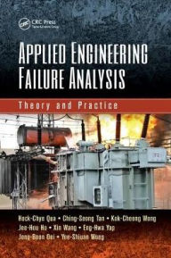 Title: Applied Engineering Failure Analysis: Theory and Practice / Edition 1, Author: Hock-Chye Qua