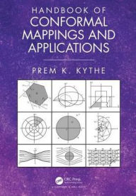 Title: Handbook of Conformal Mappings and Applications / Edition 1, Author: Prem K. Kythe