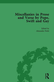 Title: Miscellanies in Prose and Verse by Pope, Swift and Gay Vol 1, Author: Alexander Pettit