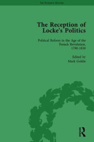 Title: The Reception of Locke's Politics Vol 4: From the 1690s to the 1830s, Author: Mark Goldie