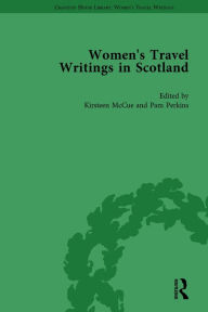 Title: Women's Travel Writings in Scotland: Volume I / Edition 1, Author: Kirsteen McCue