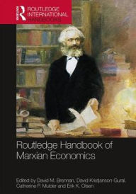 Title: Routledge Handbook of Marxian Economics / Edition 1, Author: David M. Brennan