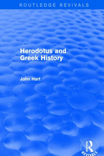 Herodotus and Greek History (Routledge Revivals)