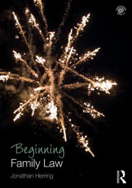 Title: Beginning Family Law / Edition 1, Author: Jonathan Herring