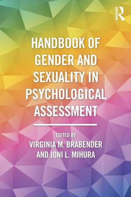 Handbook Of Gender And Sexuality In Psychological Assessment Edition 1 By Virginia Brabender 