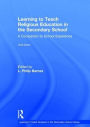 Learning to Teach Religious Education in the Secondary School: A Companion to School Experience